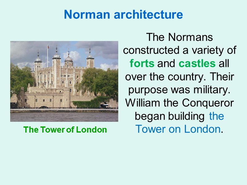 Norman architecture    The Normans constructed a variety of forts and castles